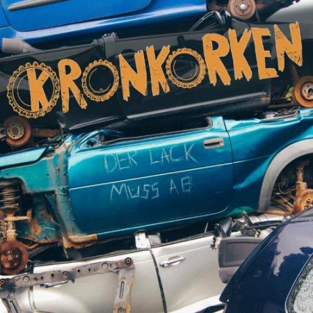 Kronkorken - Der Lack Muss Ab (2022)