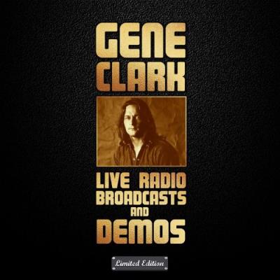 VA - Gene Clark - Gene Clark Live Radio Broadcasts And Demos (2022) (MP3)