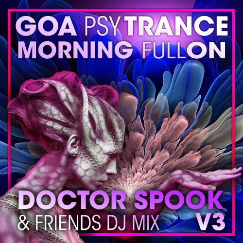 Goa Psy Trance Morning Fullon, Vol. 3 (Dj Mix) (2022)