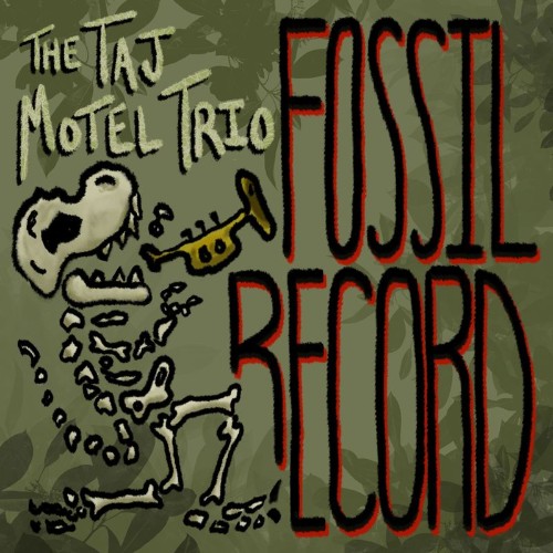 The Taj Motel Trio - Fossil Record (2022)