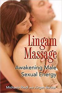 Lingam Massage Awakening Male Sexual Energy