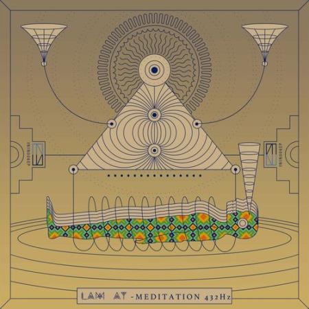 LAM AT - Meditation 432Hz (2022)
