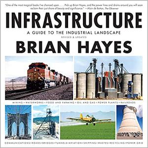 Infrastructure A Guide to the Industrial Landscape
