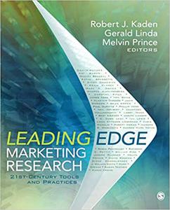 Leading Edge Marketing Research 21st-Century Tools and Practices 