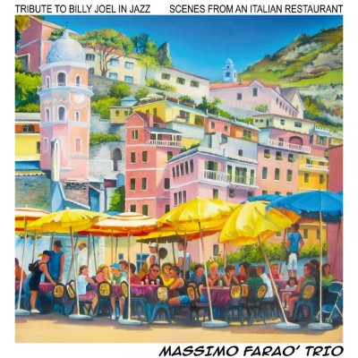 Massimo Faraò Trio - Scenes from an Italian Restaurant (Tribute to Billy Joel in Jazz) (2017) [16...