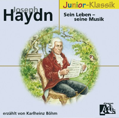 Joseph Haydn - Joseph Haydn  Sein Leben - Seine Musik