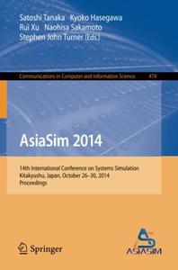 AsiaSim 2014 14th International Conference on Systems Simulation, Kitakyushu, Japan, October 26-30, 2014. Proceedings