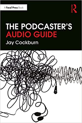 The Podcaster’s Audio Guide