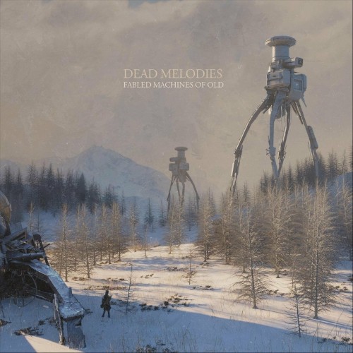 VA - Dead Melodies - Fabled Machines of Old (2022) (MP3)