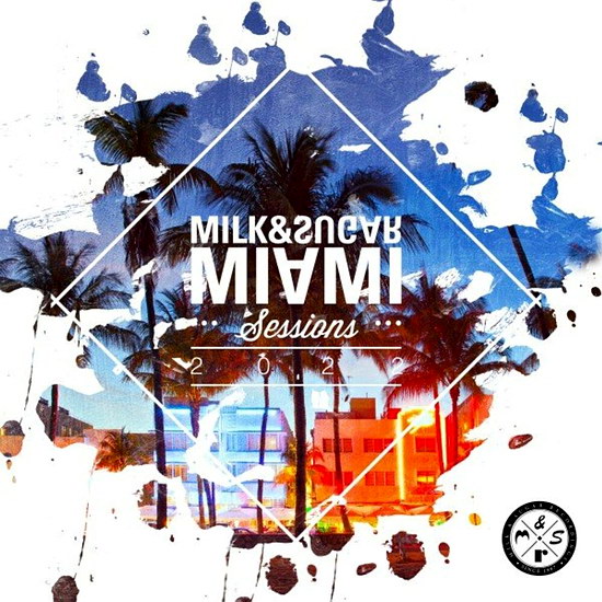 VA - Miami Sessions 2022 (Compiled and Mixed by Milk & Sugar)