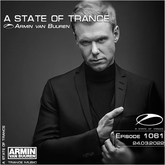 Armin van Buuren - A State of Trance Episode 1061 (24.03.2022)