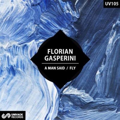 VA - Florian Gasperini - A Man Said / Fly (2022) (MP3)