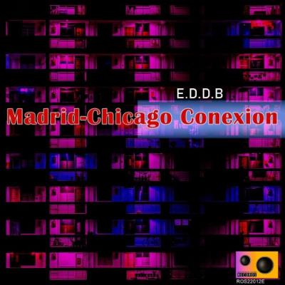 VA - Lorenzo Chi - Madrid-Chicago Conexion (E.D.D.B Remixes) (2022) (MP3)