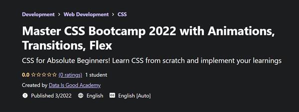 Master CSS Bootcamp 2022 with Animations, Transitions, Flex