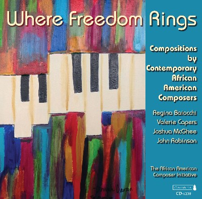 John H  Robinson III - Where Freedom Rings  Compositions by Contemporary African American Composers