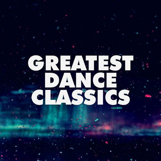 VA - Greatest Dance Classics