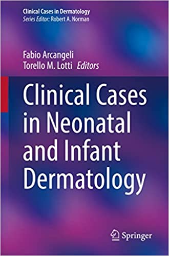 Clinical Cases in Neonatal and Infant Dermatology (Clinical Cases in Dermatology)