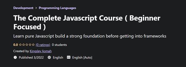 The Complete Javascript Course ( Beginner Focused )