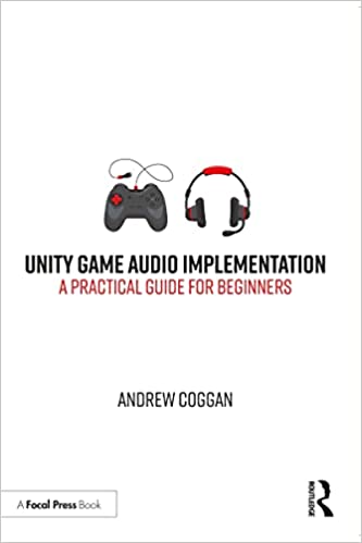 Unity Game Audio Implementation A Practical Guide for Beginners