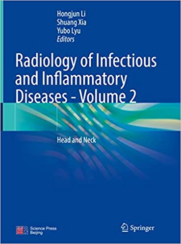 Radiology of Infectious and Inflammatory Diseases – Volume 2 Head and Neck