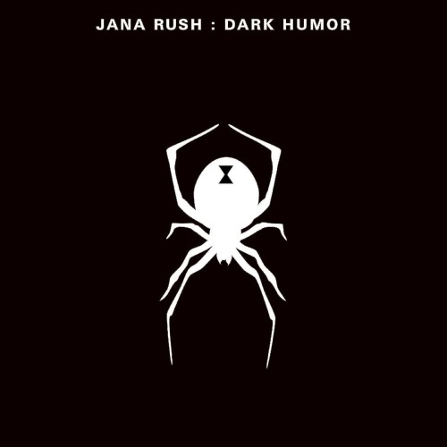 Jana Rush - Dark Humor (2022)