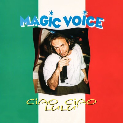 Voice Magic - Ciao ciao Lulù (2019) [16B-44 1kHz]