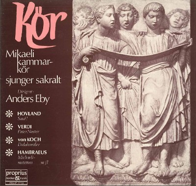 Bengt Hambraeus - Hovland, Verdi, von Koch & Hambraeus  Kör