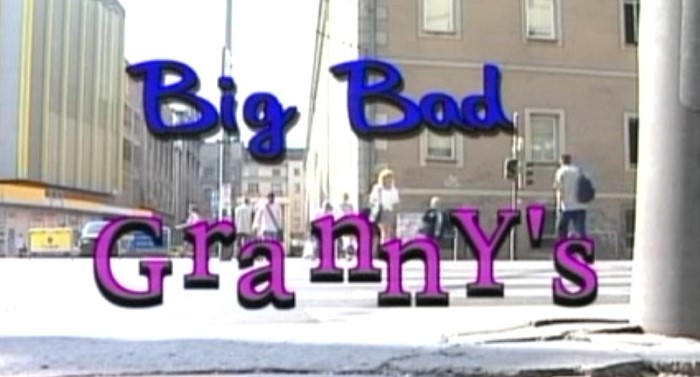 Big Bad Granny s / Большая Плохая Бабулька