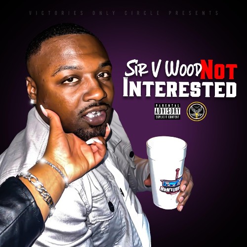 Sir V Wood - Not Interested (2022)