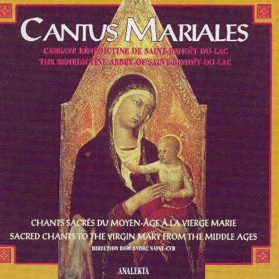 Anonymous - Cantus Mariales  Sacred Chants to the Virgin Mary from the Middle Ages