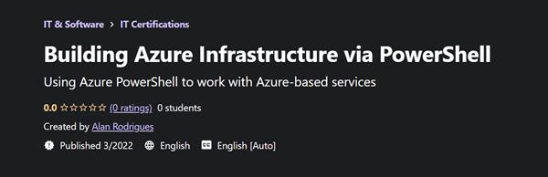 Building Azure Infrastructure via PowerShell