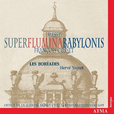 Jean-François Lalouette - Cosset  Messe Super Flumina Babylonis