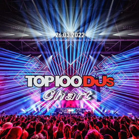 VA - Top 100 DJs Chart (26.03.2022)