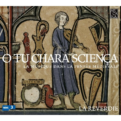 Johannes de Porta - O tu chara sciença  La musique dans la pensée médiévale