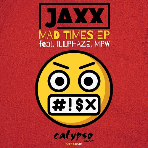 Jaxx & Illphaze - Mad Times EP (2022)