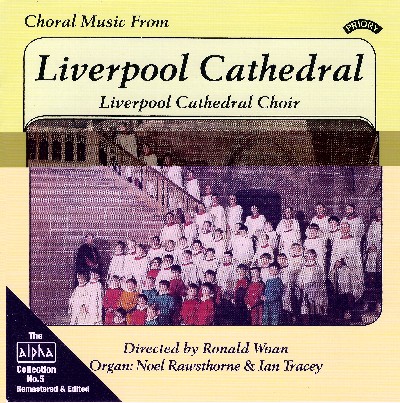 Anonymous (Traditional) - The Alpha Collection, Vol  5  Choral Music from Liverpool Cathedral