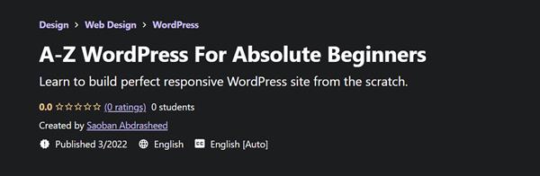 A-Z WordPress For Absolute Beginners