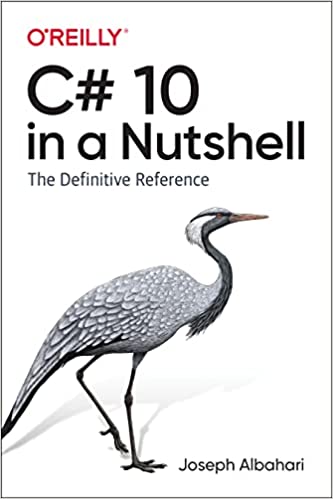 C# 10 in a Nutshell The Definitive Reference (True PDF)