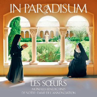 Anonymous (Traditional) - In Paradisum - Les Soeurs