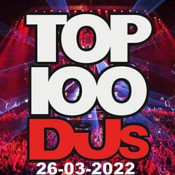 VA - Top 100 DJs Chart (26.03.2022) (MP3)