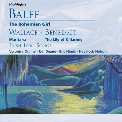 Anonymous (Traditional) - Balfe  The Bohemian Girl; Wallace, Benedict; Irish Love Songs