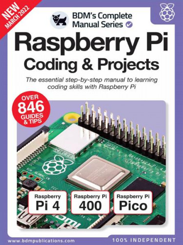 The Complete Manual Raspberry Pi Coding & Projects - 13th Edition, 2022