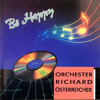Orchester Richard Österreicher - Be Happy (1990)