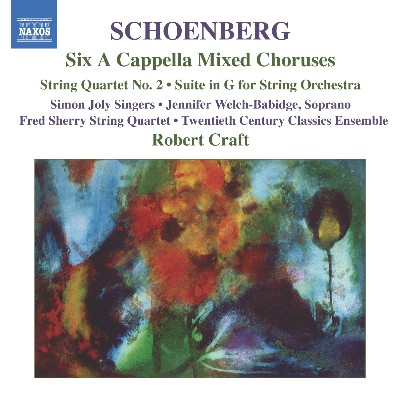 Anonymous (Traditional) - Schoenberg  6 A Cappella Choruses   String Quartet No  2   Suite in G M...