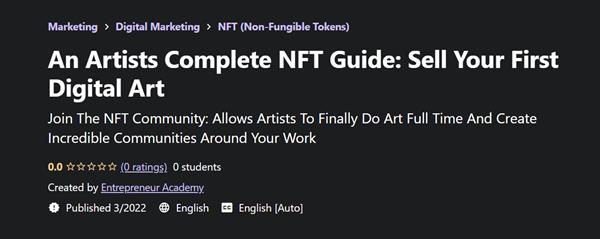 An Artists Complete NFT Guide: Sell Your First Digital Art