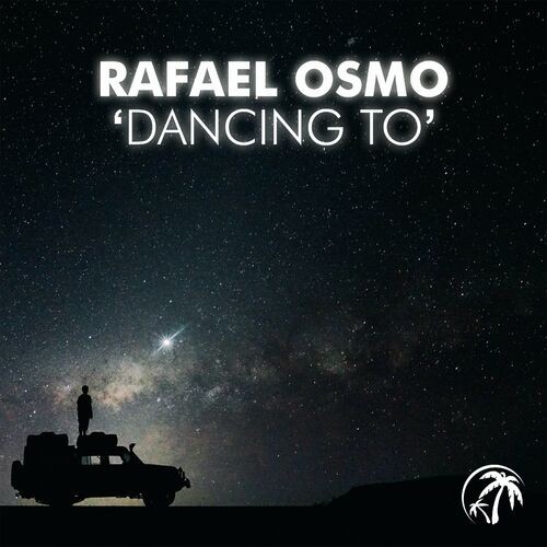 Rafael Osmo - Dancing To (2022)