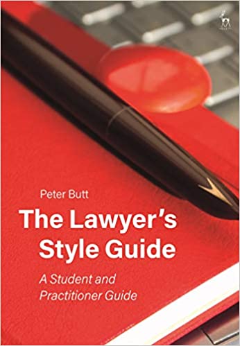 The Lawyer's Style Guide A Student and Practitioner Guide