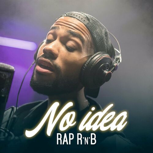 No Idea - Rap RnB (2022)