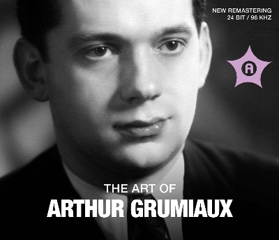 Eugène Ysaÿe - The Art of Arthur Grumiaux