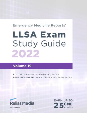 Emergency Medicine Reports' LLSA Exam Study Guide 2022